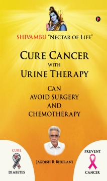 Cure Cancer with Urine Therapy - English Edition